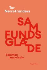 Samfundsglæde af Tor Nørretranders