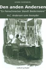Den anden Andersen – H.C. Andersen som livsnyder af Henrik Oldenburg