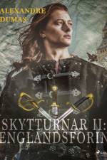 Skytturnar II: Englandsförin af Alexandre Dumas