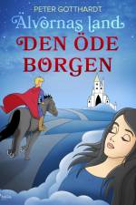 Älvornas land 3: Den öde borgen af Peter Gotthardt