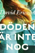 Döden är inte nog af David Ericsson