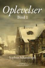 Oplevelser. Bind 1 af Sophus Schandorph