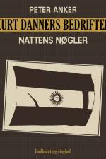 Kurt Danners bedrifter: Nattens nøgler af Peter Anker