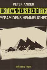Kurt Danners bedrifter: Pyramidens hemmelighed af Peter Anker