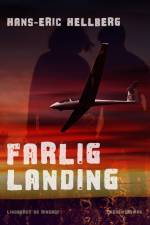 Farlig landing af Hans-Eric Hellberg