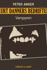 Kurt Danners bedrifter: Vampyren af Peter Anker