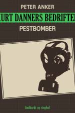 Kurt Danners bedrifter: Pestbomber af Peter Anker