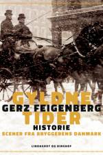 Gyldne tider. Scener fra bryggerens Danmark af Gerz Feigenberg