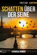 Schatten über der Seine - Kriminalroman af Fritjof Guntram