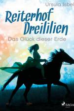 Reiterhof Dreililien 1 - Das Glück dieser Erde af Ursula Isbel