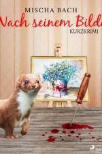 Nach seinem Bilde - Kurzkrimi af Mischa Bach