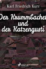 Der Krummbacher und der Katzengusti af Karl Friedrich Kurz