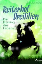 Reiterhof Dreililien 3 - Der Frühling des Lebens af Ursula Isbel