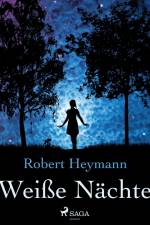 Weiße Nächte af Robert Heymann