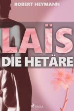 Laïs. Die Hetäre af Robert Heymann