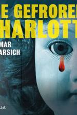 Die gefrorene Charlotte af Dagmar Scharsich