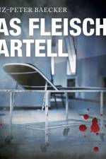 Das Fleisch-Kartell af Heinz-Peter Baecker