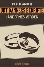 Kurt Danners bedrifter: I åndernes verden af Peter Anker