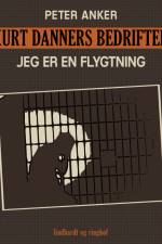Kurt Danners bedrifter: Jeg er en flygtning af Niels Meyn