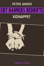 Kurt Danners bedrifter: Kidnappet af Peter Anker