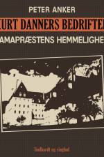 Kurt Danners bedrifter: Lamapræstens hemmelighed af Peter Anker
