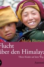 Flucht über den Himalaya - Tibets Kinder auf dem Weg ins Exil af Maria Blumencron