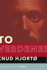 To verdener af Knud Hjortø