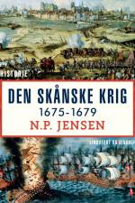 Den skånske krig 1675-1679 af N. P. Jensen