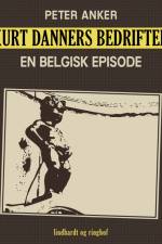 Kurt Danners bedrifter: En belgisk episode af Peter Anker