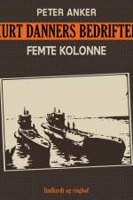 Kurt Danners bedrifter: Femte kolonne af Peter Anker