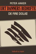 Kurt Danners bedrifter: De fire dolke af Peter Anker
