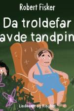 Da troldefar havde tandpine af Robert Fisker