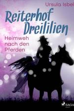 Reiterhof Dreililien 7 - Heimweh nach den Pferden af Ursula Isbel