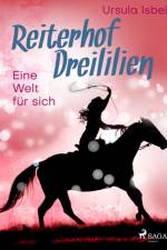 Reiterhof Dreililien 6 - Eine Welt für sich af Ursula Isbel