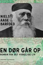 En Dør går op – Roman fra det virkelige Liv af Niels Aage Barfoed
