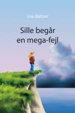 Sille begår en mega-fejl af Lise Baltzer