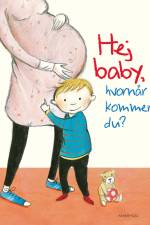 Hej baby, hvornår kommer du? af Lydia Hauenschild