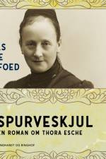 Spurveskjul - En roman om Thora Esche af Niels Aage Barfoed