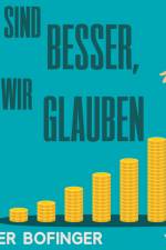Wir sind besser, als wir glauben af Peter Bofinger