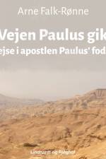 Vejen Paulus gik. En rejse i apostlen Paulus fodspor af Arne Falk-Rønne
