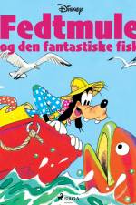 Fedtmule og den fantastiske fisk af - Disney