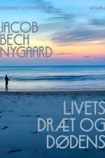 Livets dræt og dødens af Jacob Bech Nygaard