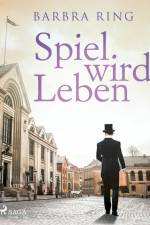 Spiel wird Leben af Barbra Ring