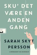Sku det være en anden gang af Sarah Skyt Persson