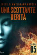 Una scottante verità - Capitolo 5