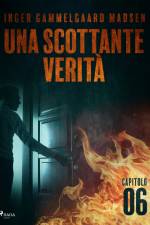 Una scottante verità - Capitolo 6