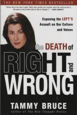 The Death of Right and Wrong af Tammy Bruce