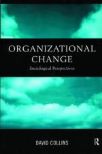 Organisational Change af David (Northumbria University Collins