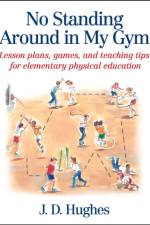 No Standing Around in My Gym af J.D. Hughes
