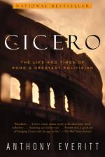 Cicero af Anthony Everitt